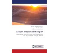 African Traditional Religion: MEDICINE AND MAGIC IN AFRICAN TRADITIONAL RELIGION FOR UNIVERSITY AND SEMINARY STUDENTS