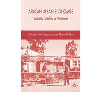 African Urban Economies: Viability, Vitality or Vitiation?