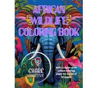 African Wildlife Coloring Book: An Adventure Featuring Elephants, Monkeys, Giraffes, and More for Stress Relief and Mindful Relaxation