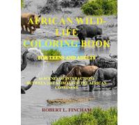 African Wildlife Coloring Book: For Teens and Adults (Bob's Coloring Books)