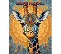 African Wildlife Mandalas: Giraffe Coloring Book for Mindfulness and Creativity