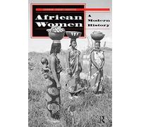 African Women: A Modern History (Social Change in Global Perspective)