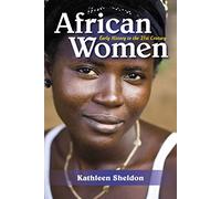 African Women: Early History to the 21st Century