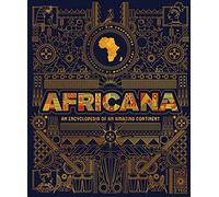 Africana: An encyclopedia of an amazing continent (Epic Continents)