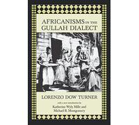 Africanisms in the Gullah Dialect (Southern Classics)