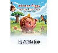 Africann Piggy and the Lost Coin with Other Stories