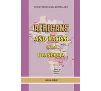 AFRICANS AND RACISM IN THE DIASPORA
