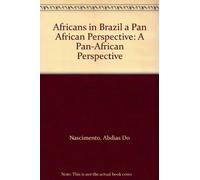 Africans in Brazil: Pan-African Perspective