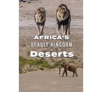 Africa's Deadly Kingdom: Deserts [DVD]