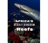 Africa's Deadly Kingdom: Reefs