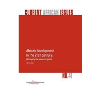 Africa's Development in the 21st Century: Reshaping the Research Agenda: 41 (Current African Issues)