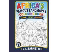 Africa's Famous Landmarks Coloring Book: A Fun Educational Coloring Adventure for Kids Ages 5-8