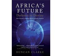 Africa's Future: How the past is shaping Africa's economic evolution