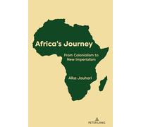 Africa's Journey: From Colonialism to New Imperialism