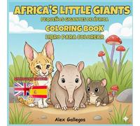 Africa's Little Giants: Pequeños gigantes de África: Bilingual Coloring Book | Libro para colorear bilingüe