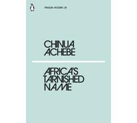 Africa's Tarnished Name: Chinua Achebe (Penguin Modern)