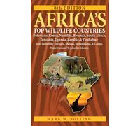 Africa's Top Wildlife Countries: Botswana, Kenya, Namibia, Rwanda, South Africa, Tanzania, Uganda, Zambia and Zimbabwe. Also includin