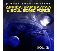 Afrika Bambaataa & The Soul Sonic Force - Planet Rock Remixes Vol. 2