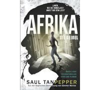 Afrika - Die Geißel: Ein apokalyptischer Techno-Thriller: 3 (DIE FLENSE - eine Serie aus der Welt von THE FLENSE)