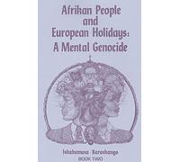 Afrikan People and European Holidays, Vol.2: A Mental Genocide