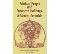 Afrikan People European Holidays 1: A Mental Genocide
