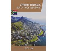 AFRIQUE AUSTRALE, sur les traces des géants