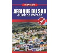 AFRIQUE DU SUD Guide de voyage 2025: Découvrez une faune diversifiée, des côtes époustouflantes et une riche tapisserie de cultures à la pointe de l'Afrique.