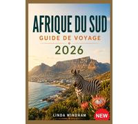 AFRIQUE DU SUD GUIDE DE VOYAGE 2026