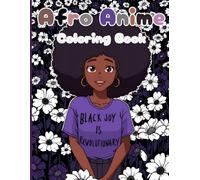 Afro Anime Coloring Book: A Coloring Journey Through Black Womanhood
