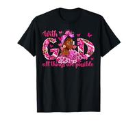 Afro Black Girl Magic with God All Things are Possible Gifts T-Shirt