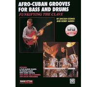 Afro-Cuban Grooves for Bass and Drums: Funkifying the Clave (Manhattan Music Publications)