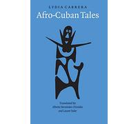 Afro-Cuban Tales: Cuentos Negros De Cuba