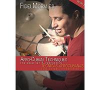 Afro-Cuban Techniques for Drum Set & Percussion