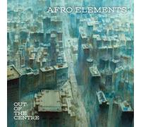 Afro Elements - Out of the Centre