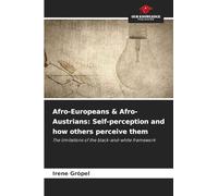 Afro-Europeans & Afro-Austrians: Self-perception and how others perceive them