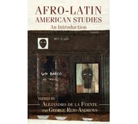Afro-Latin American Studies: An Introduction