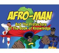 Afro-Man & The Protectors of The Book of Knowledge - S01E02
