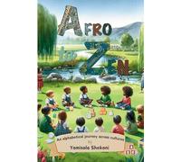 Afro to Zen - an Alphabetical Journey Across Cultures: A Diversity Themed ABC Picture Book for Babies, Toddlers and Preschoolers
