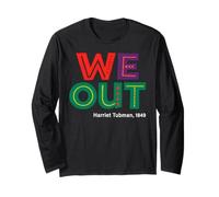 Afrocentric We Out Design Inspired by Harriet Tubman Long Sleeve T-Shirt