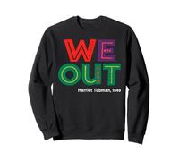 Afrocentric We Out Design Inspired by Harriet Tubman Sweatshirt