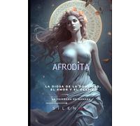 AFRODITA: La Diosa de la Dualidad, el Amor y el Destino (Mitología Griega)