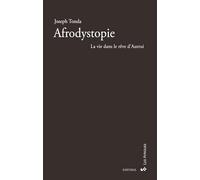 Afrodystopie. La vie dans le rêve d'Autrui (Afriques)