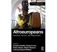 Afroeuropeans : Identities, Racism, and Resistances