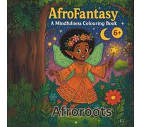 AfroFantasy: A Mindfulness Colouring Book