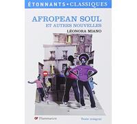 Afropean Soul Et Autres Nouvelles by Leonora Miano (2008-04-22)