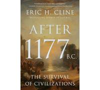 After 1177 B.C. : The Survival of Civilizations