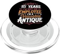 After 15 Years I'm Not An Employee 15th Work Anniversary PopSockets PopGrip for MagSafe
