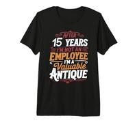After 15 Years I'm Not an Employee 15th Work Anniversary Premium T-Shirt