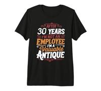 After 30 Years I'm Not an Employee 30th Work Anniversary Premium T-Shirt