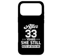After 33 Years She Still Puts Up With-Me Anniversary Case for iPhone 17 Pro Max